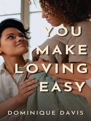 cover image of You Make Loving Easy